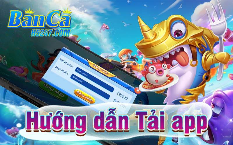 Hướng dẫn các thao tác tải app bancah5 nhanh chóng về điện thoại