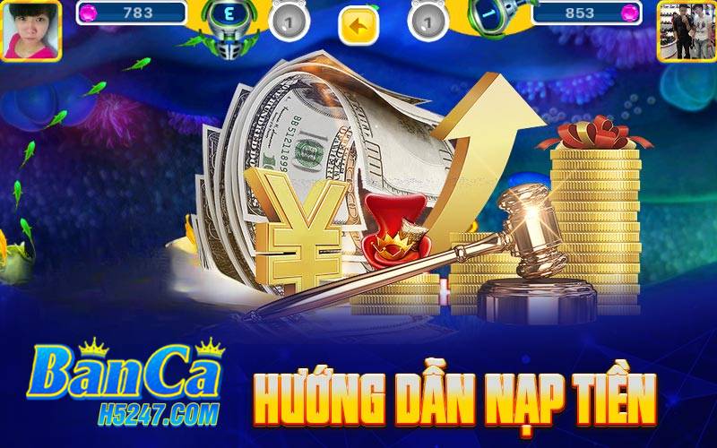 Hướng dẫn chi tiết cách nạp tiền vào tài khoản bancah5