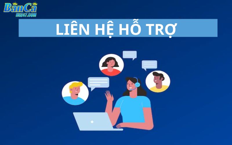 Liên hệ hỗ trợ tại nhà cái Bancah5 